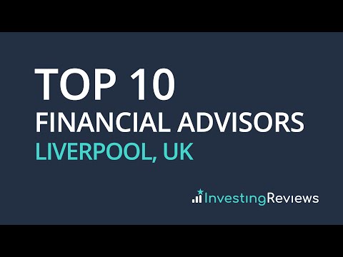 Top 10 Financial Advisors Liverpool, UK